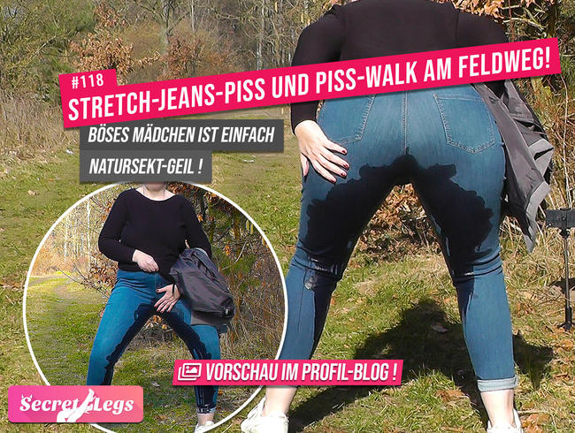 Stretch-JEANS-PISS und PISS-WALK am Feldweg! – Böses Mädchen ist einfach Natursekt-geil!