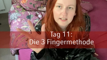 Tag 11: Die 3 Finger Methode