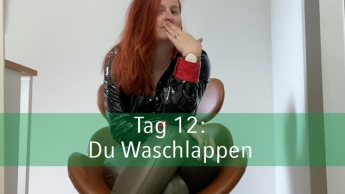 Tag 12: Du Waschlappen