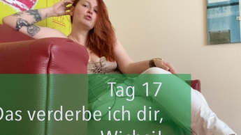 Tag 17: Das verderbe ich dir, Wichsi