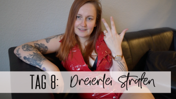 Tag 8: Dreierlei Strafen