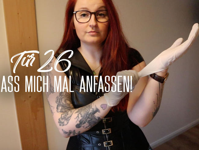 Tür 26: Lass mich mal anfassen!