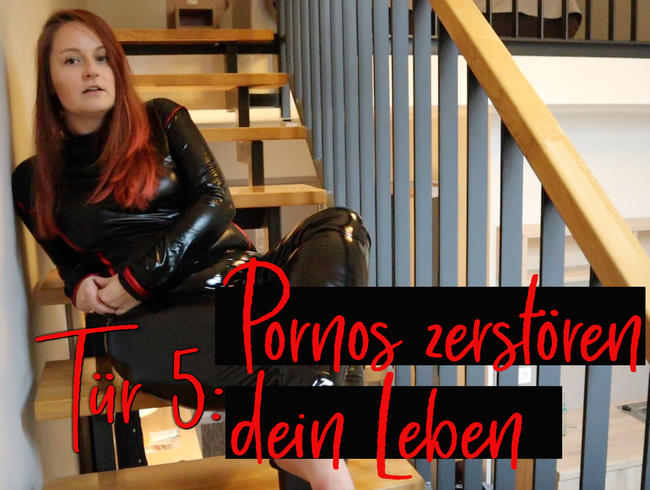 Tür 5: Pornos zerstören Dein Leben