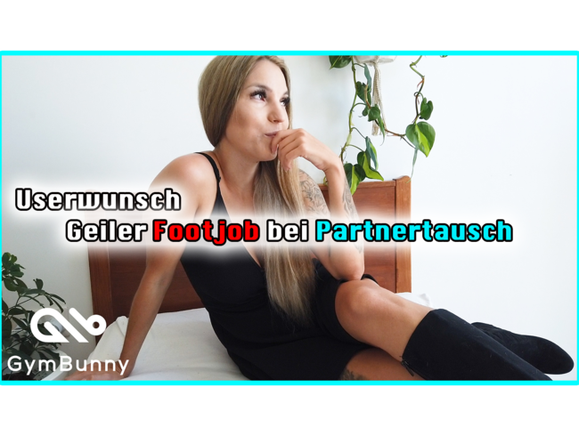 Userwunsch – Geiler Footjob beim Partnertausch