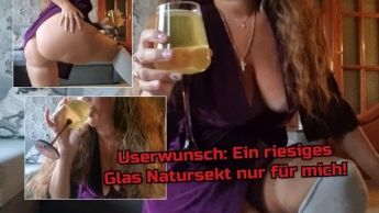 Userwunsch: Ein riesiges Glas Natursekt nur für mich!