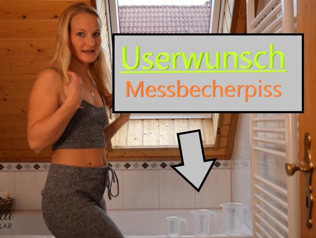 Userwunschvideo … Messbecherpiss