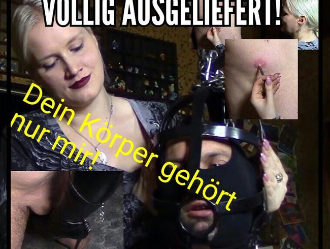 VÖLLIG AUSGELIEFERT! Dein Körper gehört mir