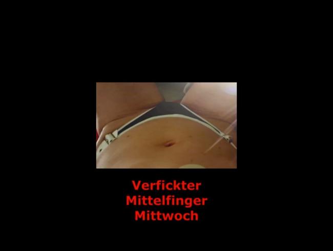 Verfickter Mittelfinger Mittwoch ;-)