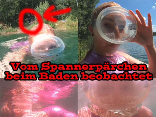 Vom SPANNERPärchen beim Baden beobachtet