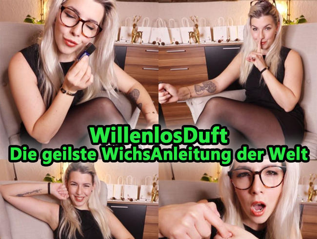 WILLENLOSDUFT Die geilste  WICHSAnleitung der Welt