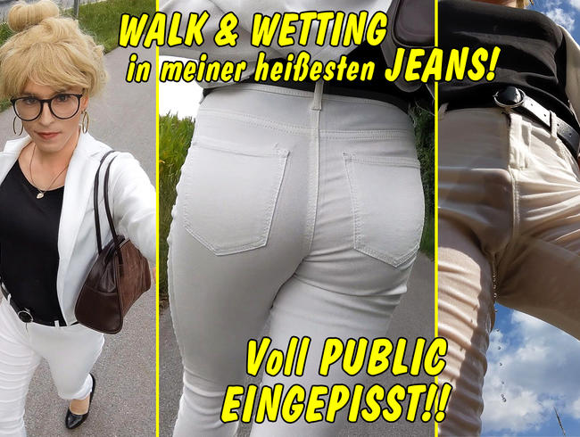 Walk & Wetting in meiner heißesten Jeans!! Voll public eingepisst!