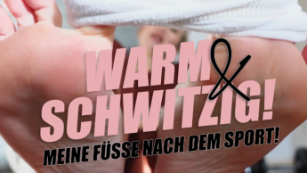 Warm & Schwitzig! Meine Füße nach dem Sport!