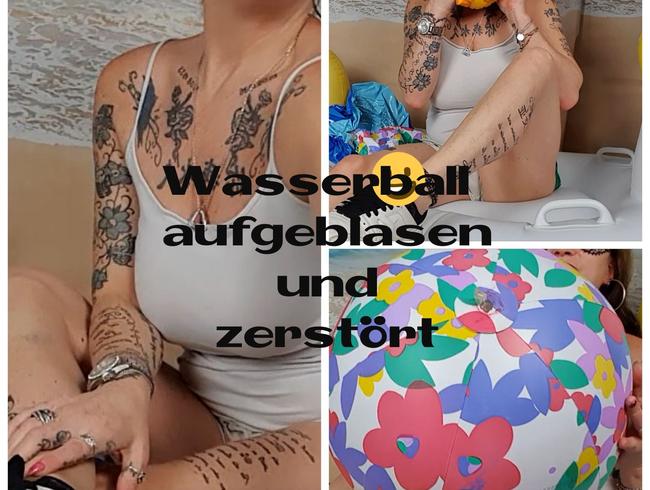 Wasserball aufgeblasen und zerstört