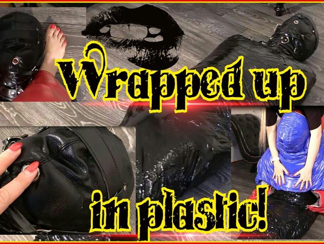 Wrapped up in plastic