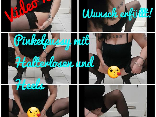 Wunsch erfüllt! Pinkelpussy mit Halterlosen und Heels