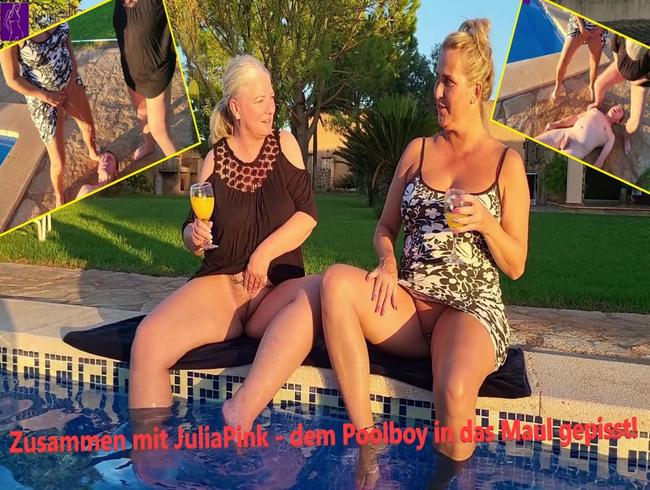 Zusammen mit JuliaPink – dem Poolboy in das Maul gepisst!