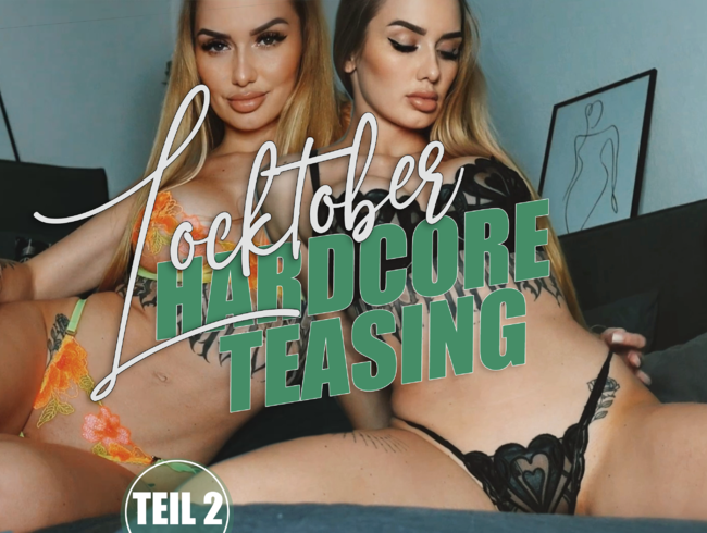 LOCKTOBER – Hardcore Teasing! Teil 2