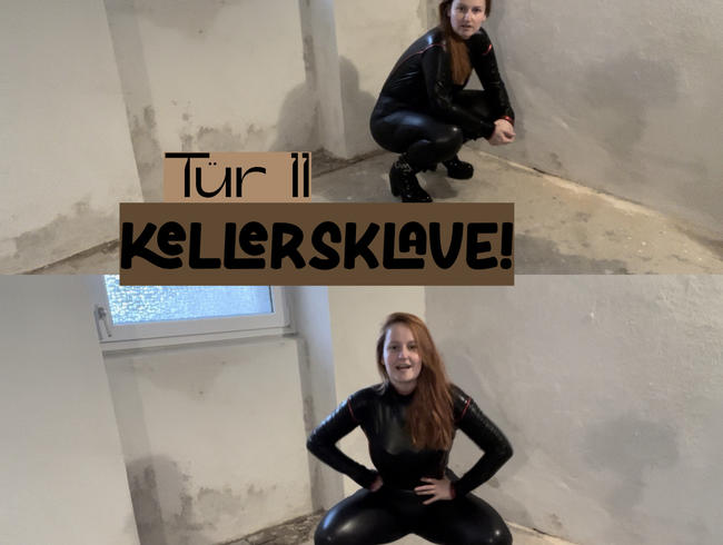 Tür 11: Kellersklave