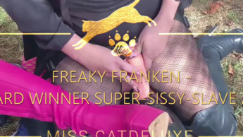 Freaky Franken – Award winner Super-Sissy-Slave 2022