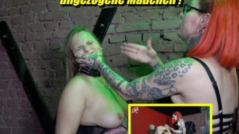 Harte Erziehung für ungezogene Mädchen !