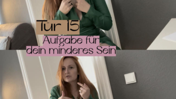 Tür 15: Aufgabe für dein minderes Sein