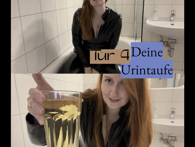 Tür 4: Deine Urintaufe