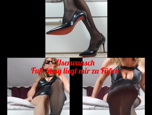 Userwunsch: Fuß-Sissy liegt mir zu Füßen