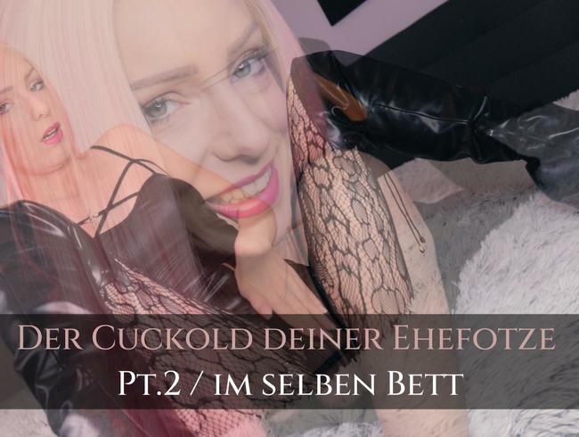 Real Talk – Der Cuckold deiner Ehefotze Pt2