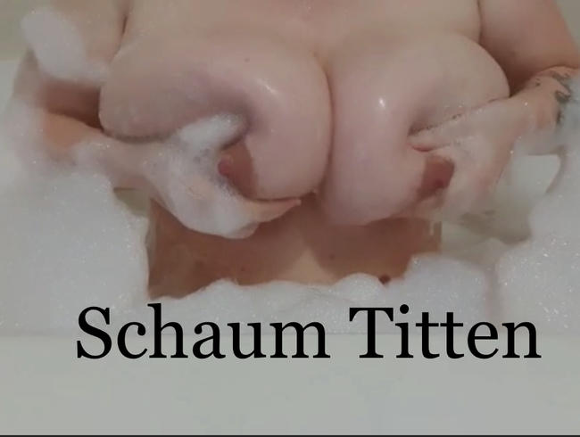 Schaum Titten (ohne Ton)