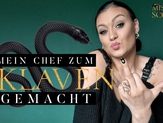 MEIN CHEF ZUM SKLAVEN GEMACHT