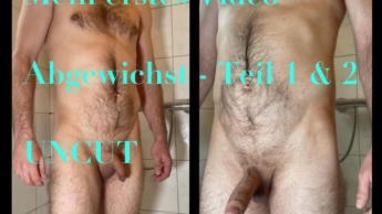 Mein erstes Video – Abgewichst – Teil 1 & 2 UNCUT