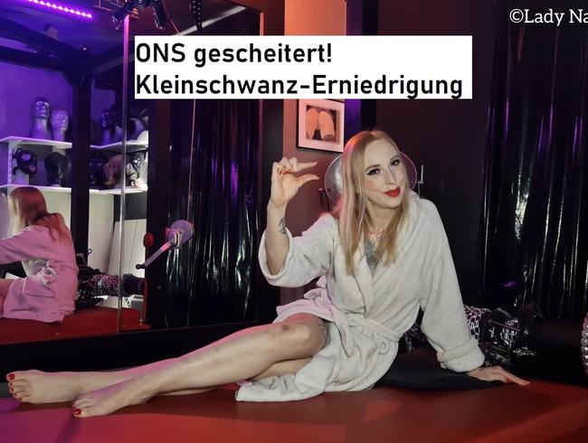 ONS gescheitert! Kleinschwanzerniedrigung