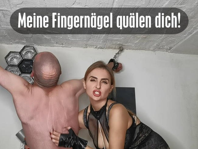 Meine langen Fingernägel quälen dich!!!!