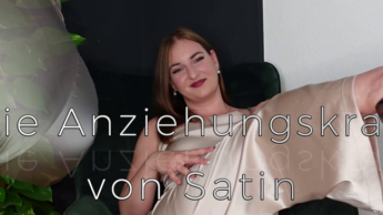 Die Anziehungskraft von Satin