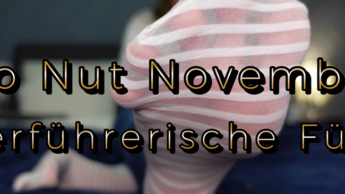 No Nut November – Verführerische Füße