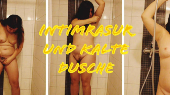 Intimrasur und kalte Dusche..