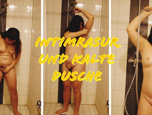 Intimrasur und kalte Dusche..