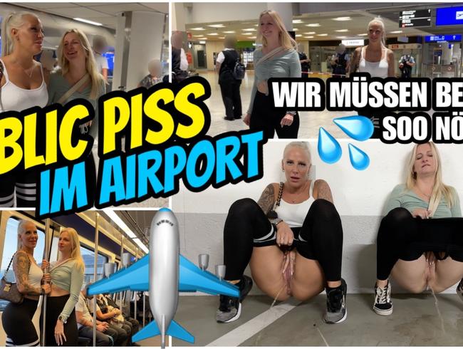 PUBLIC PISS im Airport | Wir müssen beide SOO NÖTIG…