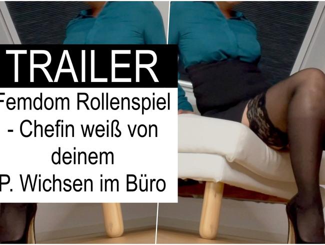 TRAILER: Femdom Rollenspiel – Chefin weiß von deinem P. Wichsen im Büro