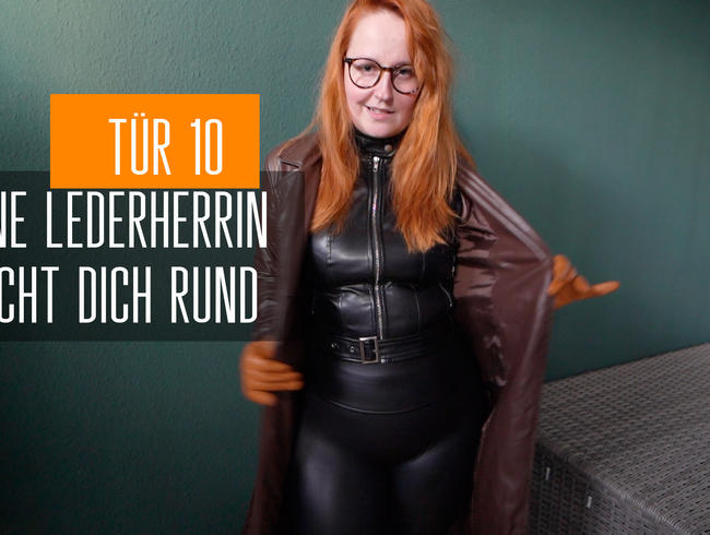 Tür 10: Deine Lederherrin macht dich rund!