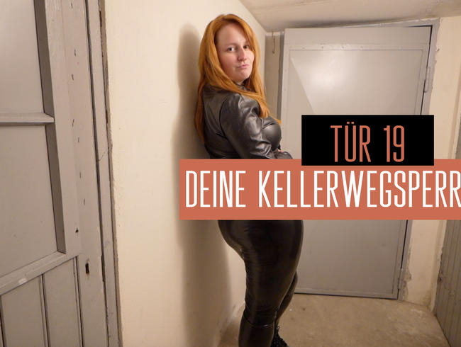 Tür 19: Deine Kellerwegsperrung