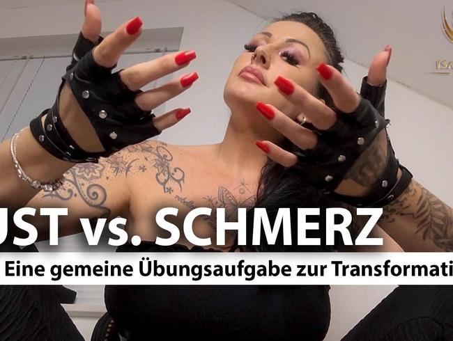 Lust vs. Schmerz – Die Tranformation