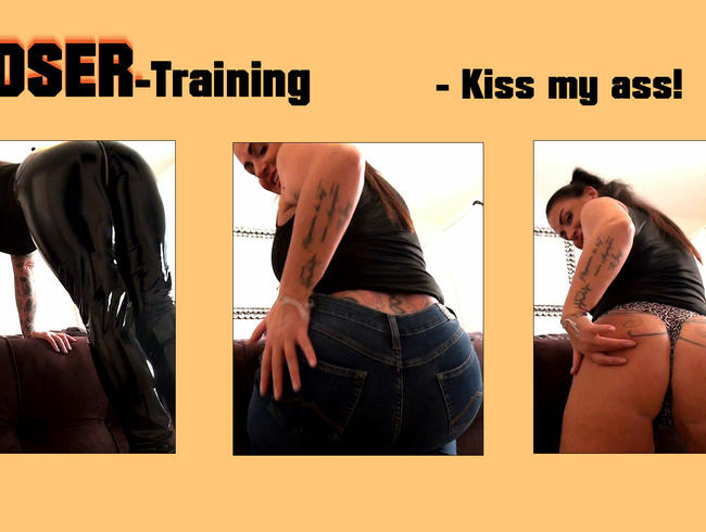 Losertraining! Kiss my ass…