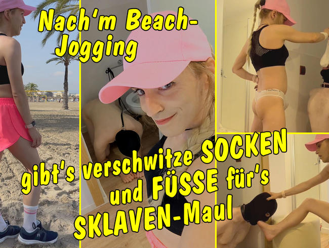 Nach’m Beach-Jogging gibt’s verschwitzte Socken und Füße für’s Sklaven Maul!