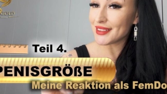 Penisgröße – Teil 4. Meine Reaktion als Femdom auf kleine Penisse