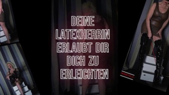 Deine Latexherrin erlaubt Dir Dich zu erleichtern