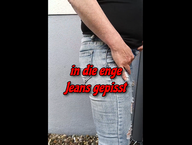 In die enge Jeans gepisst