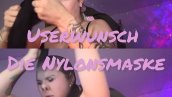 Userwunsch Nylonmaske