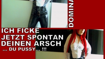 Dominant! Ich ficke jetzt spontan deinen Arsch … du Pussy