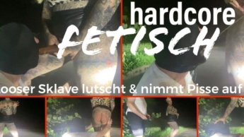 hardcore FETISCH | LOOSER SKLAVE LUTSCHT & NIMMT PISSE AUF